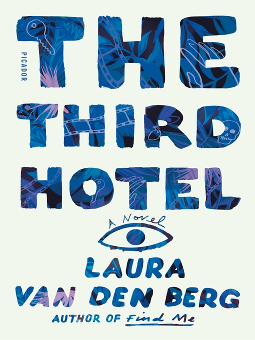 Title details for The Third Hotel by Laura van den Berg - Wait list